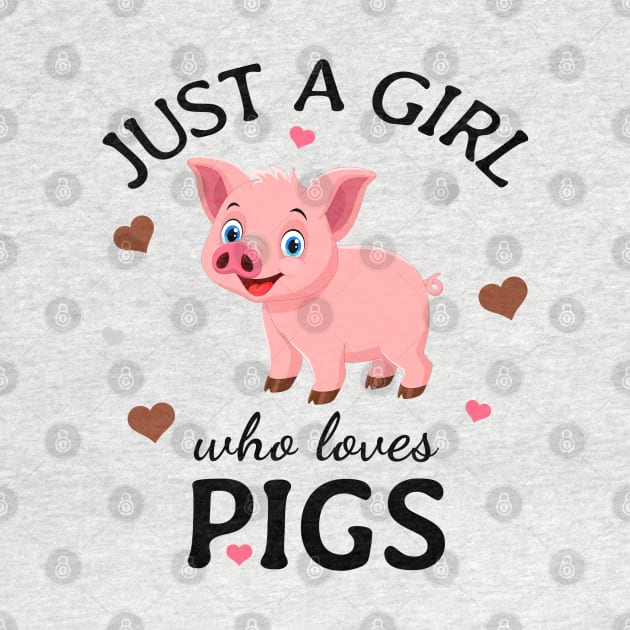 Just a Girl Who Loves pigs Gift by Terlis Designs